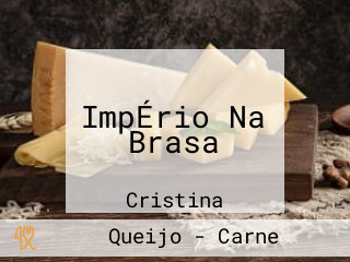 ImpÉrio Na Brasa