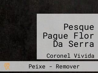 Pesque Pague Flor Da Serra