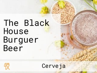 The Black House Burguer Beer