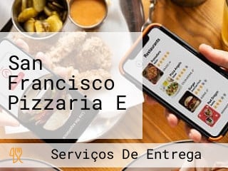 San Francisco Pizzaria E