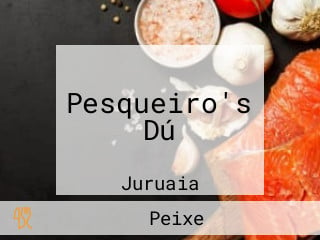 Pesqueiro's Dú