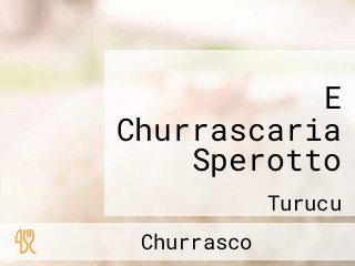 E Churrascaria Sperotto