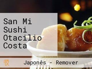 San Mi Sushi Otacilio Costa