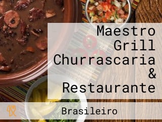 Maestro Grill Churrascaria & Restaurante