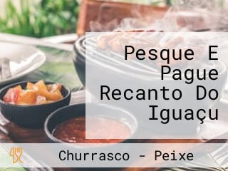 Pesque E Pague Recanto Do Iguaçu