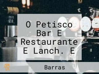 O Petisco Bar E Restaurante E Lanch. E Locadora E Guaraná Natural.