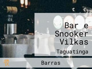 Bar e Snooker Vilkas