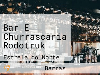 Bar E Churrascaria Rodotruk