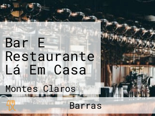 Bar E Restaurante Lá Em Casa
