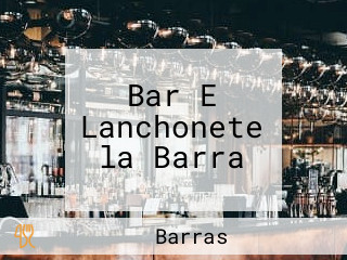 Bar E Lanchonete la Barra