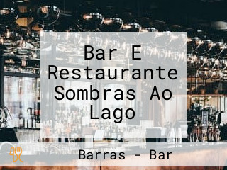 Bar E Restaurante Sombras Ao Lago