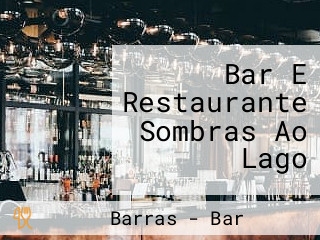 Bar E Restaurante Sombras Ao Lago