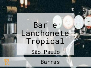 Bar e Lanchonete Tropical