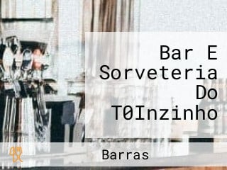 Bar E Sorveteria Do T0Inzinho