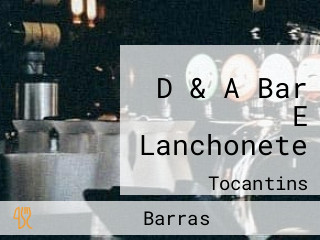 D & A Bar E Lanchonete