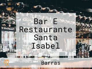 Bar E Restaurante Santa Isabel