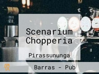 Scenarium Chopperia