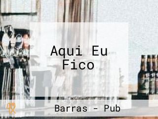 Aqui Eu Fico