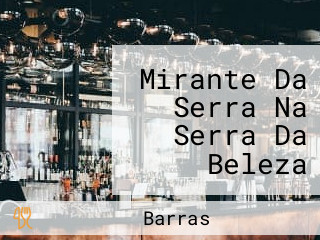 Mirante Da Serra Na Serra Da Beleza Restaurante E Bar
