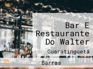 Bar E Restaurante Do Walter