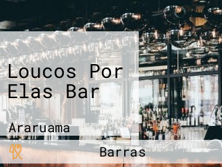 Loucos Por Elas Bar