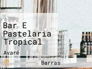 Bar E Pastelaria Tropical