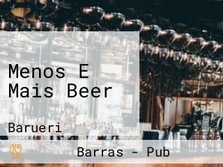 Menos E Mais Beer