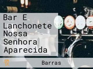 Bar E Lanchonete Nossa Senhora Aparecida