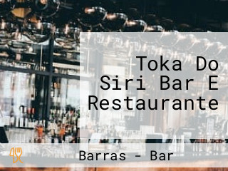 Toka Do Siri Bar E Restaurante