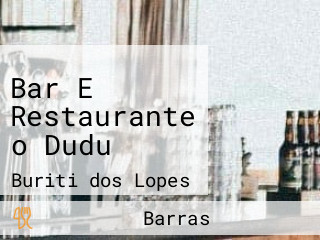 Bar E Restaurante o Dudu