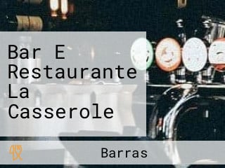 Bar E Restaurante La Casserole