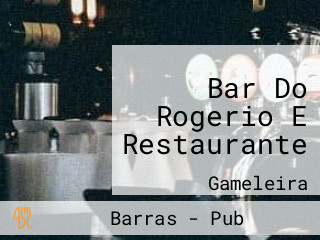 Bar Do Rogerio E Restaurante