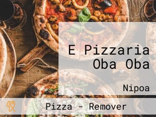 E Pizzaria Oba Oba