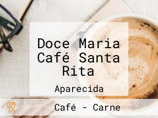 Doce Maria Café Santa Rita