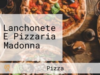 Lanchonete E Pizzaria Madonna