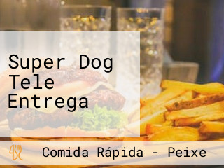 Super Dog Tele Entrega