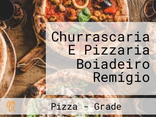 Churrascaria E Pizzaria Boiadeiro Remígio