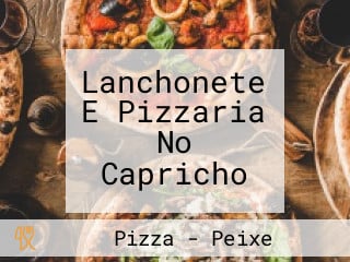 Lanchonete E Pizzaria No Capricho