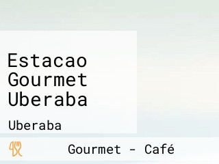 Estacao Gourmet Uberaba