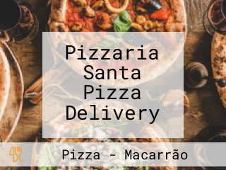 Pizzaria Santa Pizza Delivery