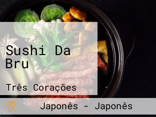 Sushi Da Bru