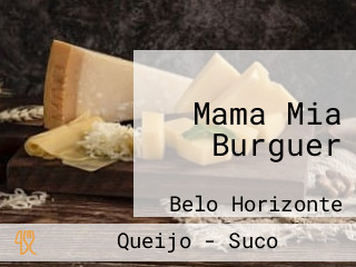 Mamamia Pizza Burguer