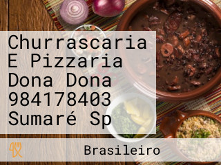 Churrascaria E Pizzaria Dona Dona 984178403 Sumaré Sp