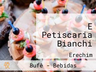 E Petiscaria Bianchi