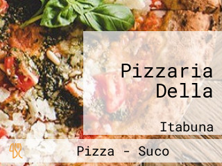 Pizzaria Della